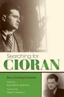 Searching for Cioran - Zarifopol-Johnston, Ilinca