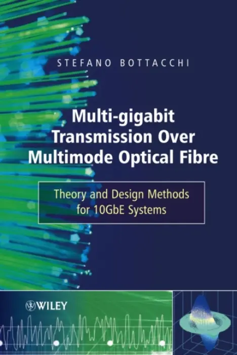 Multi-Gigabit Transmission over Multimode Optical Fibre - Bottacchi, Stefano (Italtel S.p.A, Milan, Italy)
