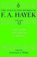 Pure Theory of Capital - Hayek, F. A.