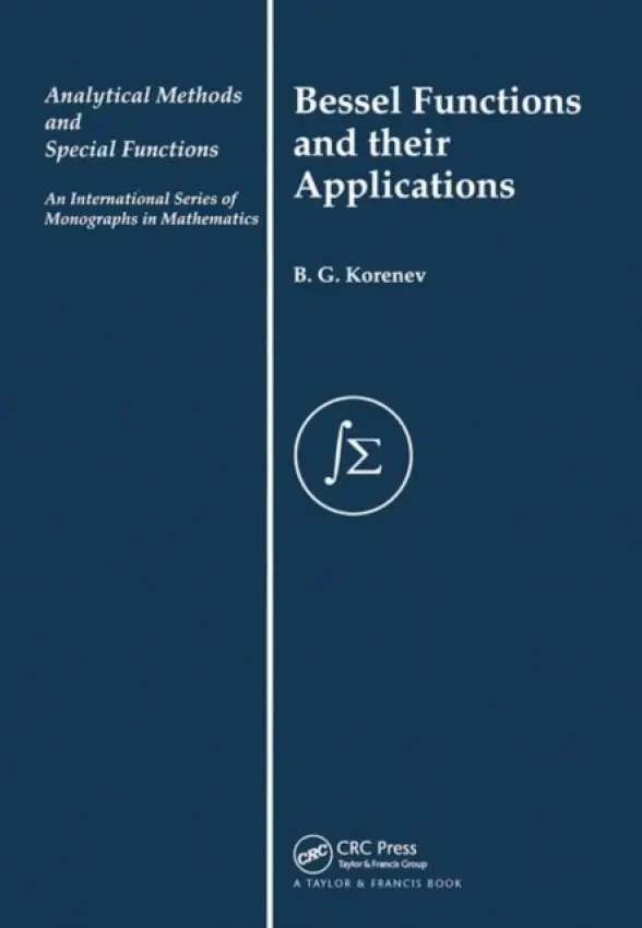 Bessel Functions and Their Applications - Korenev, B G