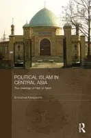 Political Islam in Central Asia - Karagiannis, Emmanuel (University of Macedonia, Greece)