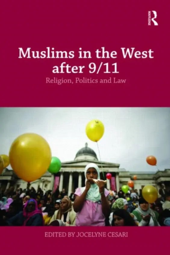 Muslims in the West after 9/11 - Cesari, Jocelyne (Harvard University, USA)
