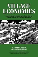 Village Economies - Taylor, J. Edward (University of California, Davis) a Adelman, Irma (University of California, Berkeley)