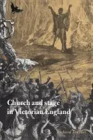 Church and Stage in Victorian England - Foulkes, Richard (University of Leicester)
