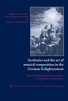 Aesthetics and the Art of Musical Composition in the German Enlightenment - Koch, Heinrich Christoph a Sulzer, Johann Georg