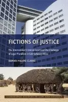 Fictions of Justice - Clarke, Kamari Maxine (Yale University, Connecticut)