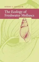 Ecology of Freshwater Molluscs - Dillon, Robert T. (College of Charleston, South Carolina)