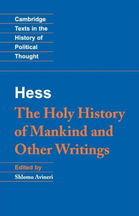 Moses Hess: The Holy History of Mankind and Other Writings - Hess, Moses