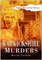 Warwickshire Murders - Turton, Kevin