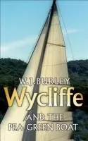 Wycliffe and the Pea Green Boat - W.J. Burley