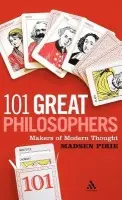 101 Great Philosophers - Pirie, Dr Madsen