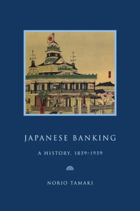Japanese Banking - Tamaki, Norio (Keio University, Tokyo)