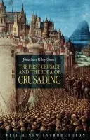 First Crusade and the Idea of Crusading 2nd Edition - Riley-Smith, Professor Jonathan (University of Cambridge, UK)