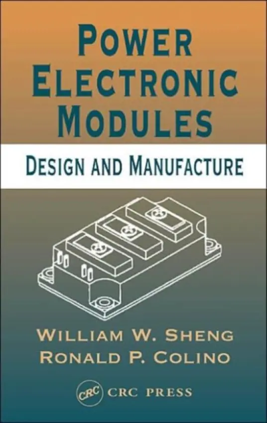 Power Electronic Modules - Sheng, William W. a Colino, Ronald P.