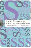How to Succeed in Your Social Science Degree - Arksey, Hilary a Harris, David E