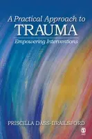 Practical Approach to Trauma - Dass-Brailsford, Priscilla
