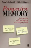 Prospective Memory - McDaniel, Mark A. a Einstein, Gilles O.