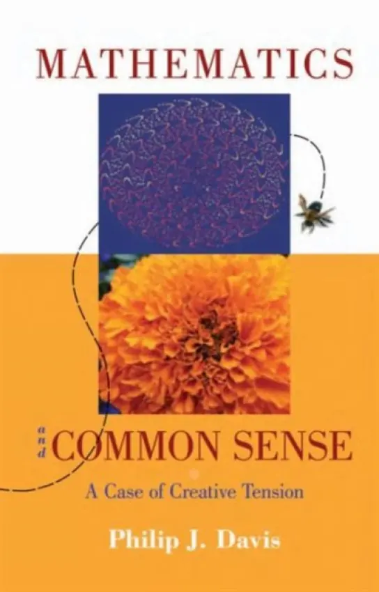 Mathematics & Common Sense - Davis, Philip J.