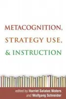 Metacognition, Strategy Use, and Instruction