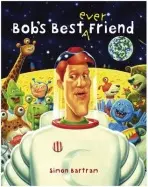 Bob's Best Ever Friend - Bartram, Simon