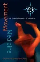 Movement Medicine - Darling Khan, Susannah a Darling Khan, Ya’Acov