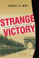 Strange Victory - May, Ernest R.