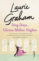 Dog Days, Glenn Miller Nights - Graham, Laurie