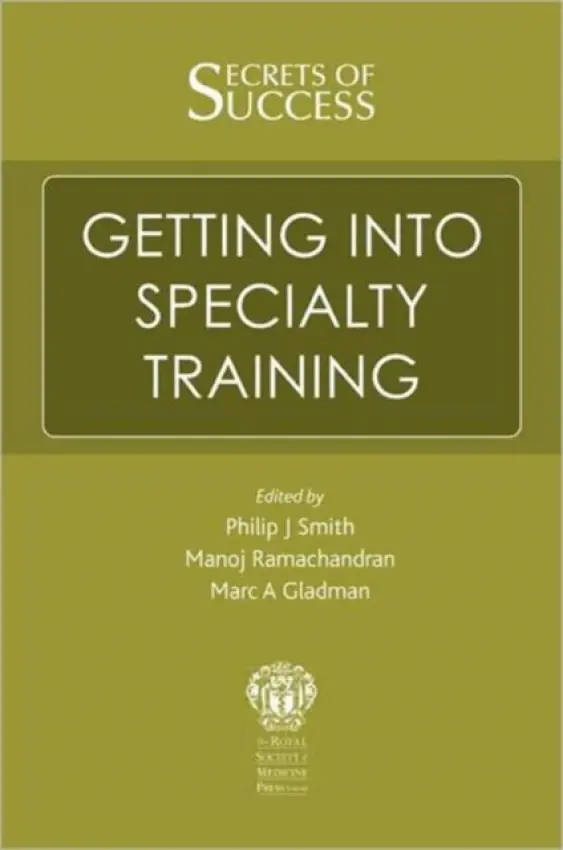 Secrets of Success: Getting into Specialty Training - Ramachandran, Manoj