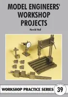 Model Engineers' Workshop Projects - Hall, Harold