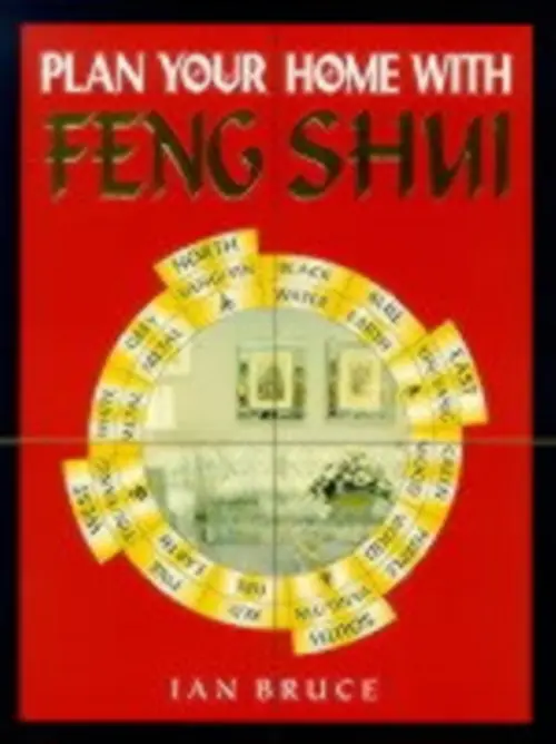 Plan Your Home with Feng Shui - Bruce, Ian