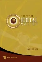 Theory Of Orbital Motion - Tan, Arjun (Alabama A a m Univ, Usa)
