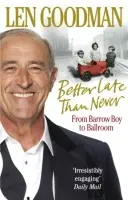 Better Late Than Never - Goodman, Len