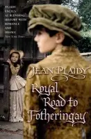 Royal Road to Fotheringay - Plaidy, Jean