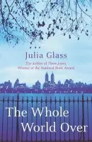 Whole World Over - Glass, Julia
