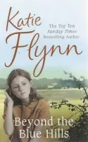 Beyond the Blue Hills - Flynn, Katie