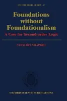 Foundations without Foundationalism - Shapiro, Stewart (Professor of Philosophy, Professor of Philosophy, Ohio State University)