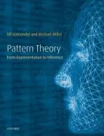 Pattern Theory - Grenander, Ulf (, Brown University) a Miller, Michael I. (, Johns Hopkins)