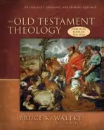 Old Testament Theology - Waltke, Bruce K.