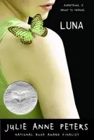 Luna (National Book Award Finalist) - Julie Anne Peters