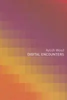 Digital Encounters - Wood, Aylish