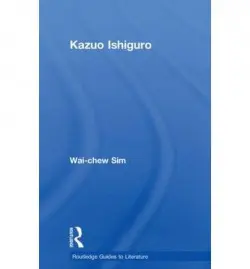 Kazuo Ishiguro - Sim, Wai-chew (Nanyang Technological University, Singapore)