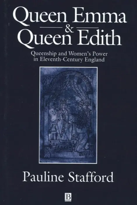 Queen Emma and Queen Edith - Stafford, Pauline (University of Liverpool)