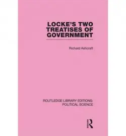 Locke's Two Treatises of Government - Ashcraft, Richard
