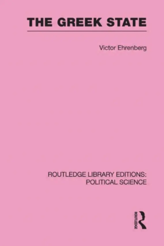 Greek State - Ehrenberg, Victor (Stirling University, UK)