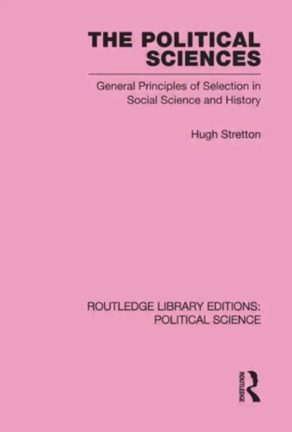Political Sciences Routledge Library Editions: Political Science vol 46 - Stretton, Hugh (University of Adelaide, Australia)