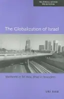 Globalization of Israel - Ram, Uri (Ben Gurion University of the Negev, Israel)
