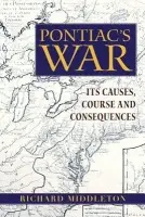 Pontiac's War - Middleton, Richard