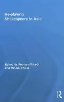 Re-playing Shakespeare in Asia