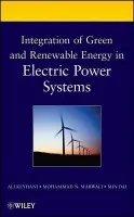 Integration of Green and Renewable Energy in Electric Power Systems - Keyhani, Ali a Marwali, Mohammad N. a Dai, Min