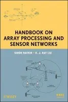 Handbook on Array Processing and Sensor Networks - Haykin, Simon (McMaster University) a Liu, K. J. Ray (University of Maryland)